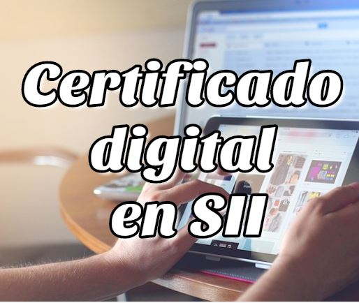 Trámites del Certificado digital en SII